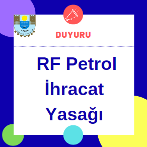 RF Petrol İhracat Yasağı Hk